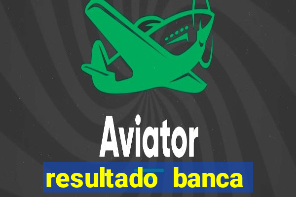 resultado banca sonho real